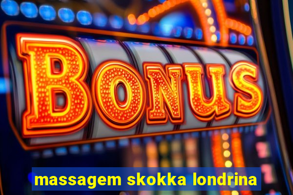 massagem skokka londrina